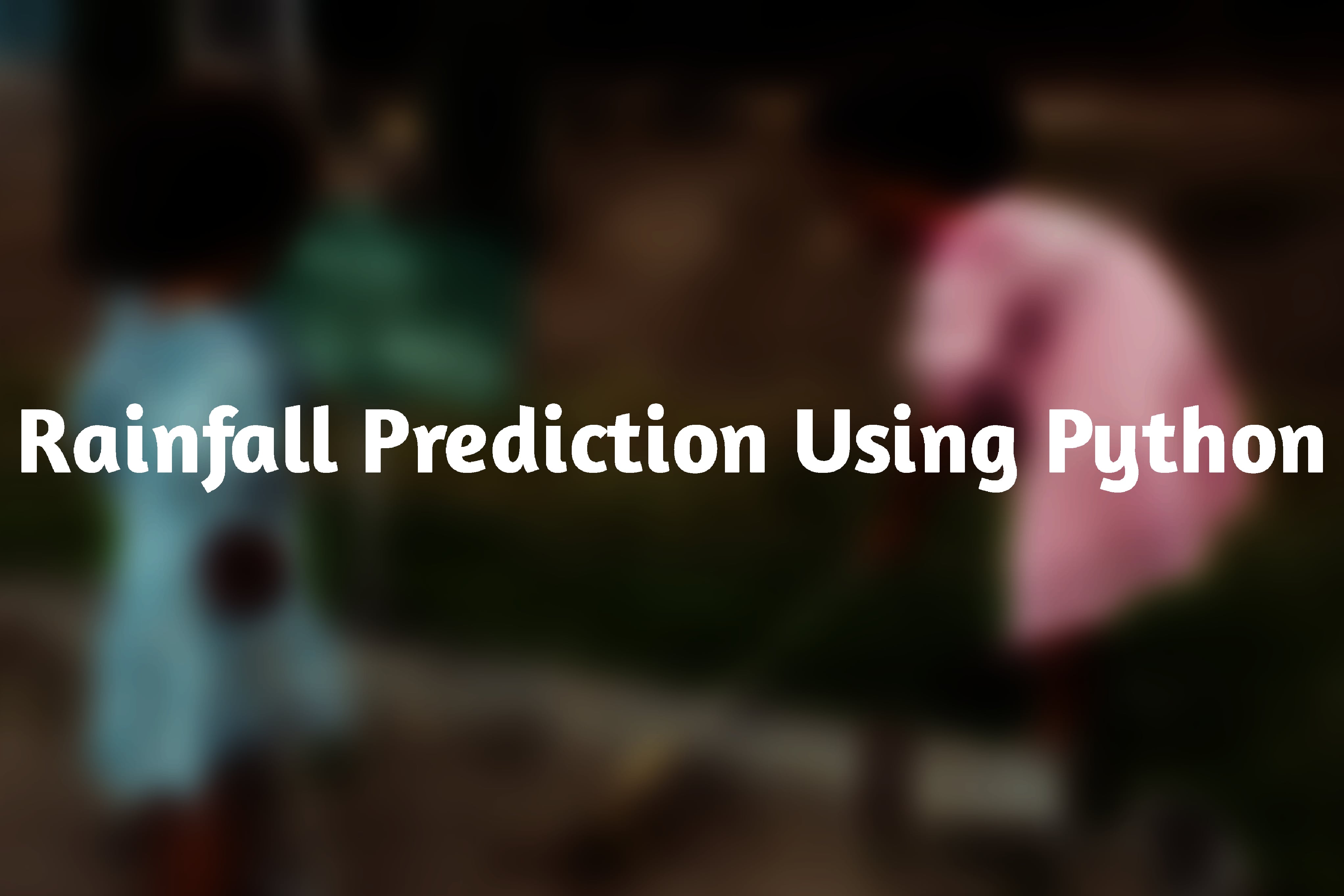 Rainfall Prediction Using Python