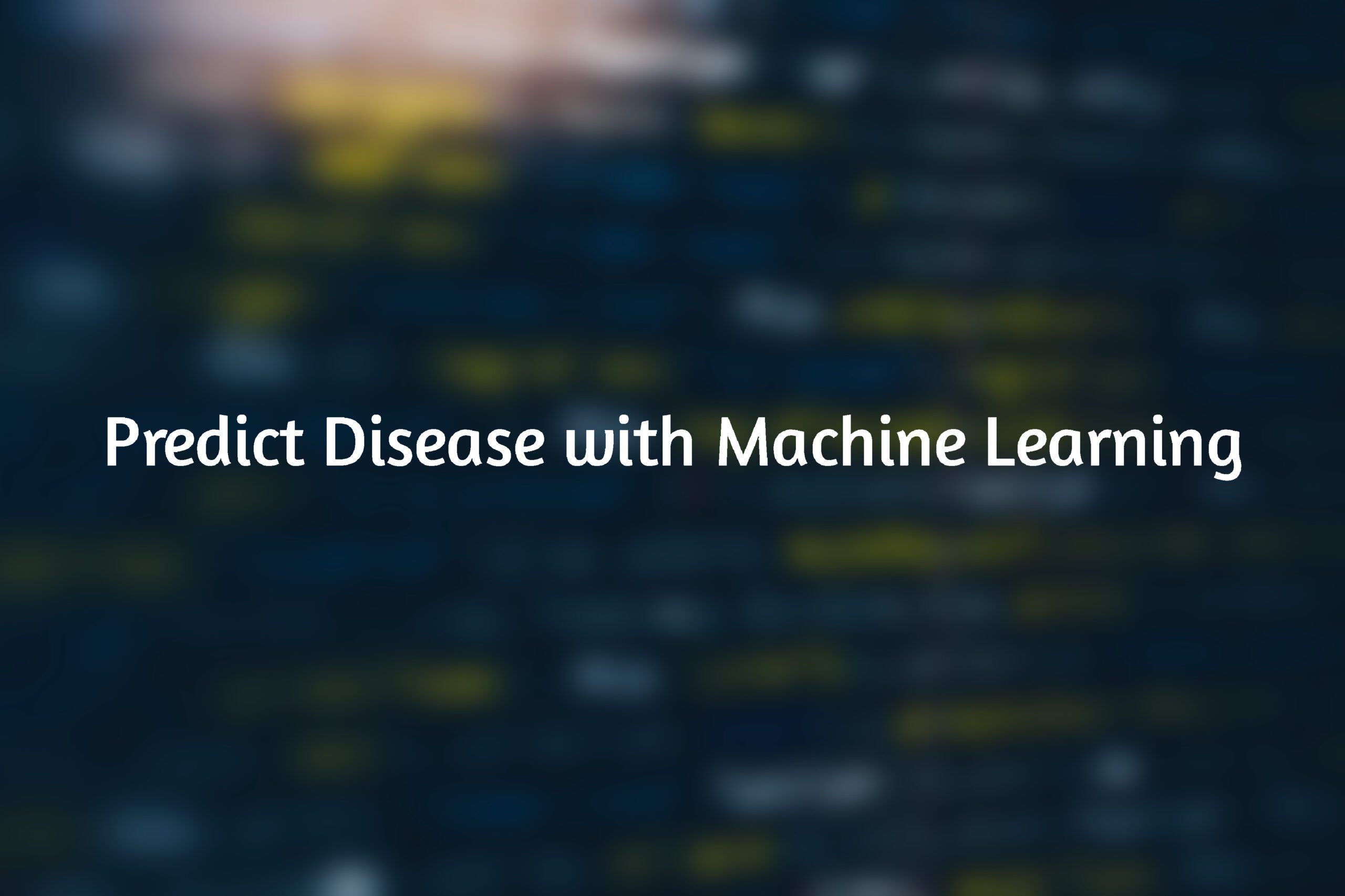 predict disease with machine learning